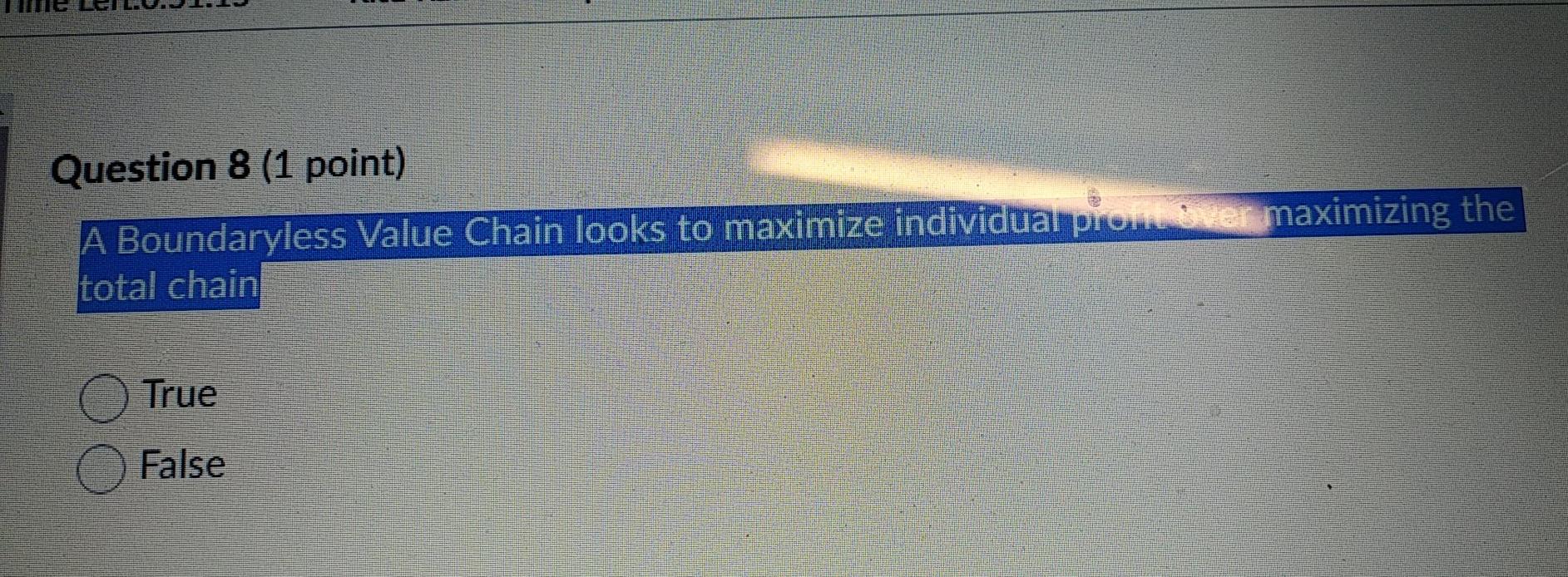 Question 8 (1 point) A Boundaryless Value Chain