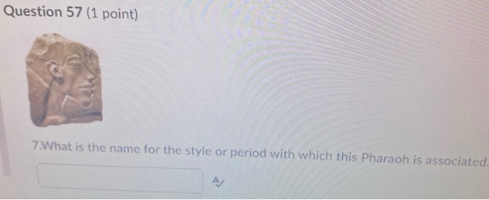 art Question 56 (1 point) What is the name of