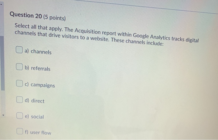 Question 20 (5 points) Select all that apply. The