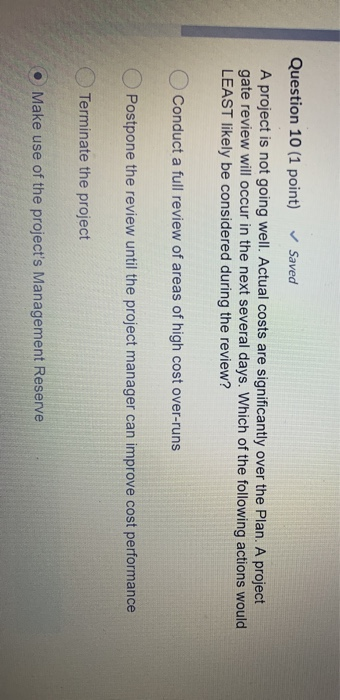 Question 10 (1 point) Saved A project is not