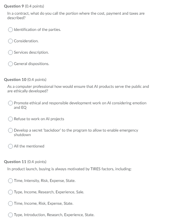 Question 9 (0.4 points) In a contract, what do