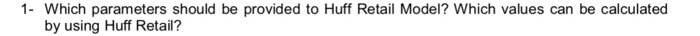 1- Which parameters should be provided to Huff