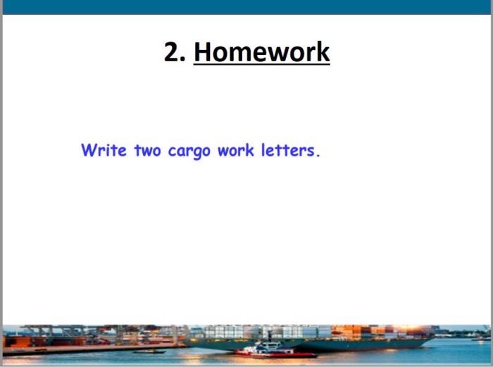 2. Homework Write two cargo work letters