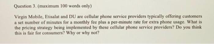 please dont give the same answer Question 3.