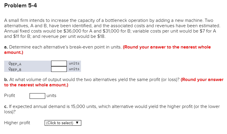Problem 5-4 A small firm intends to increase the