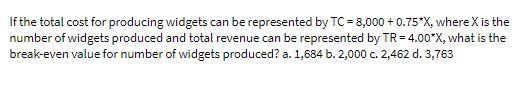 If the total cost for producing widgets can be