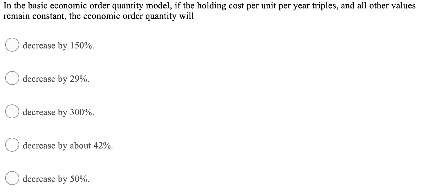 In the basic economic order quantity model, if