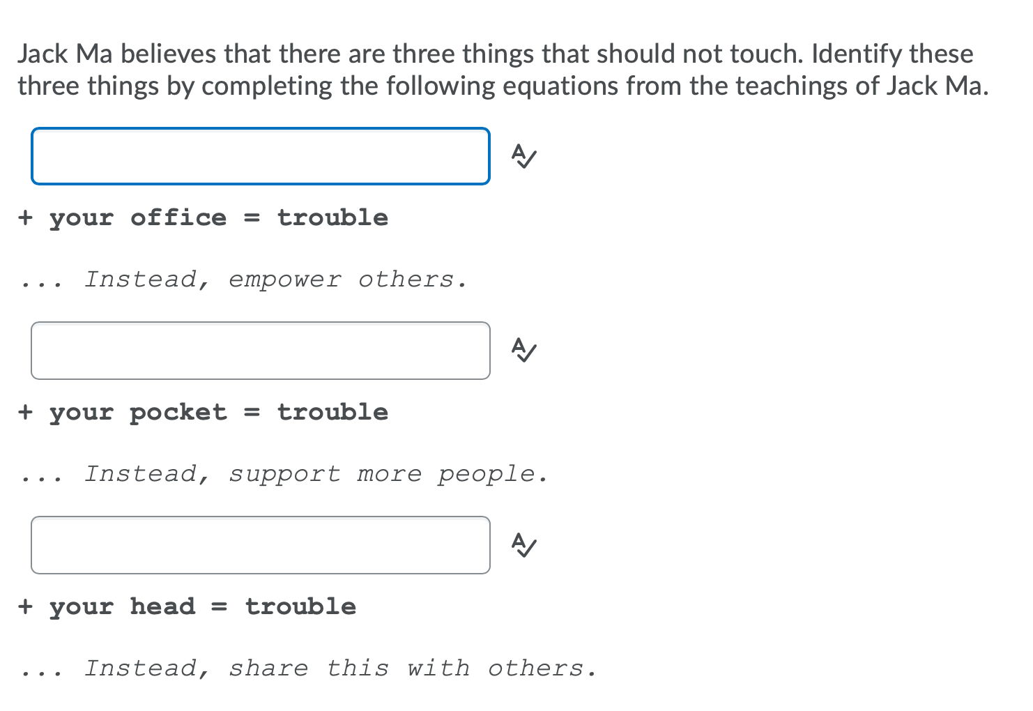 Jack Ma believes that there are three things that