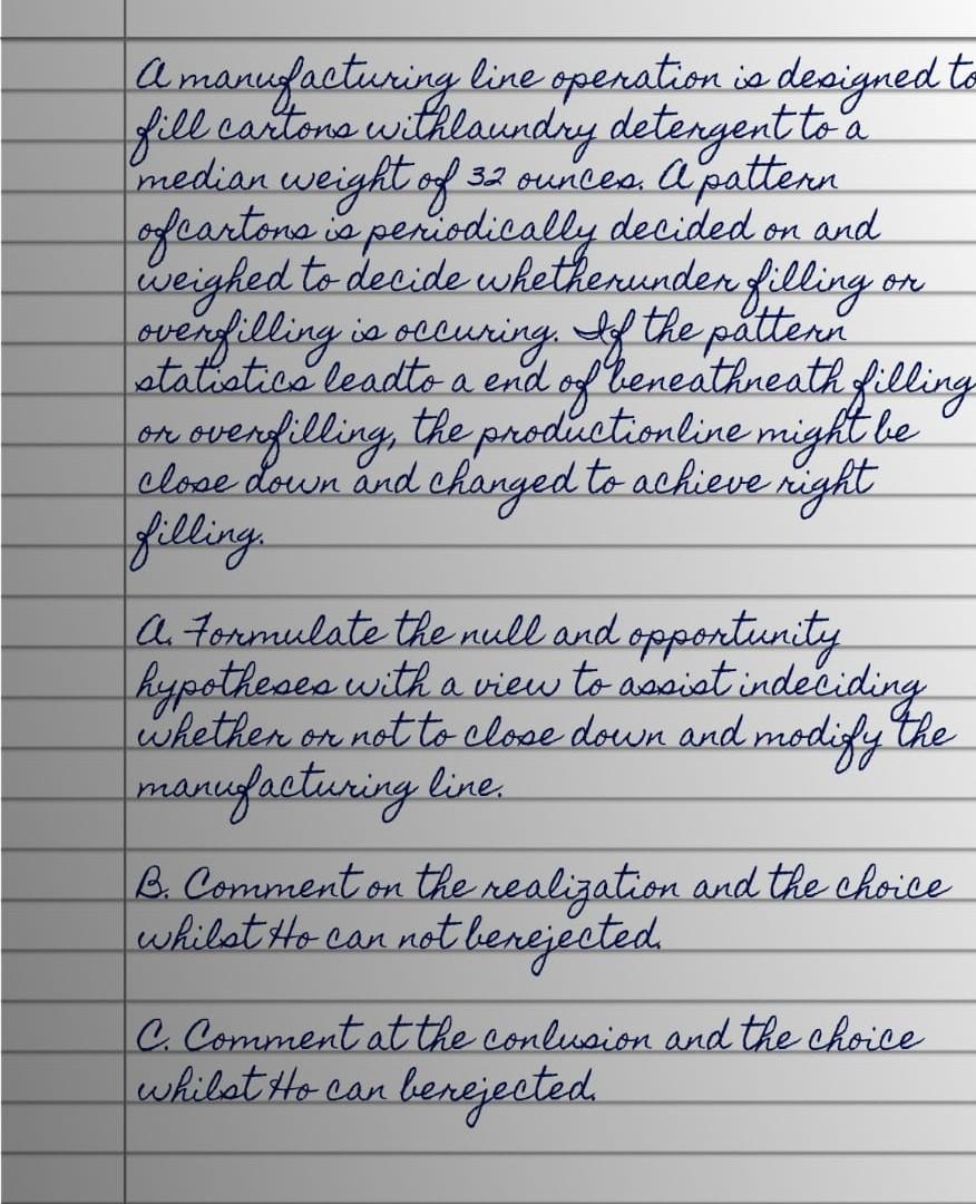 A manufacturing line operation is designed to