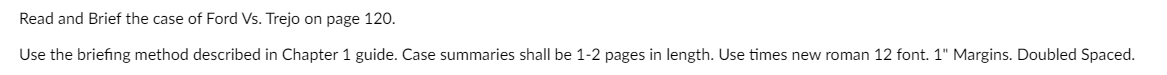 and Brief the case of Ford Vs. Trejo on page 120.