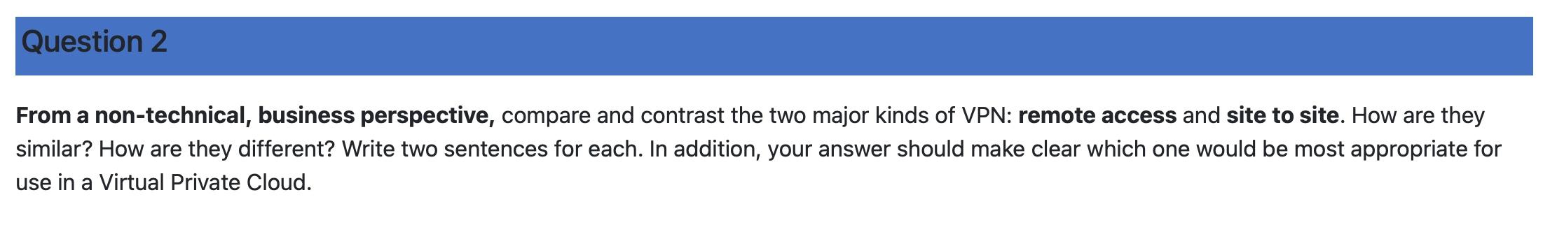 Question 2 From a non-technical, business