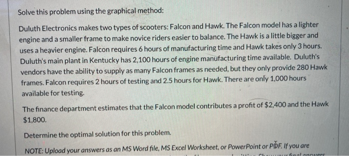 Solve this problem using the graphical method:
