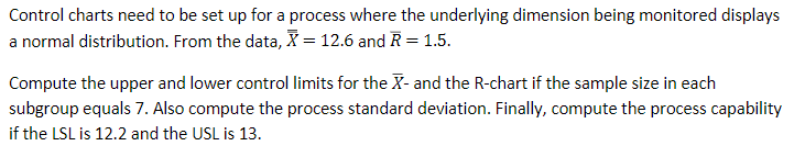 Control charts need to be set up for a process