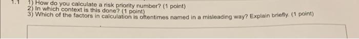 1.1 1) How do you calculate a risk priority