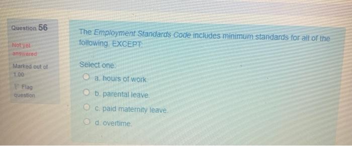 Question 56 The Employment Standards Code