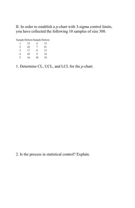 II. In order to establish a p-chart with 3-sigma