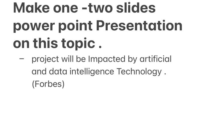 Make one-two slides power point Presentation on