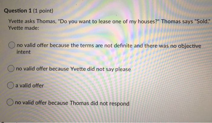 Question 1 (1 point) Yvette asks Thomas, "Do you