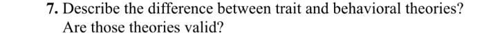 7. Describe the difference between trait and