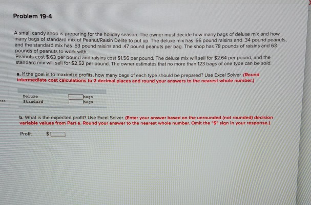 Problem 19-4 A small candy shop is preparing for