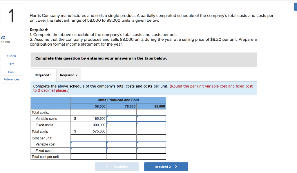 Harris Company manufactures and sells a single