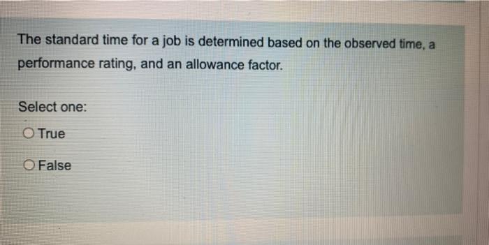 6 The standard time for a job is determined based