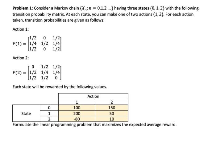 Problem 1: Consider a Markov chain {Xnin = 0,1,2