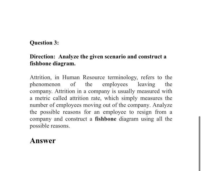 Question 3: Direction: Analyze the given scenario
