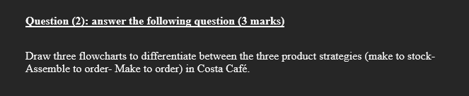 Question (2): answer the following question (3