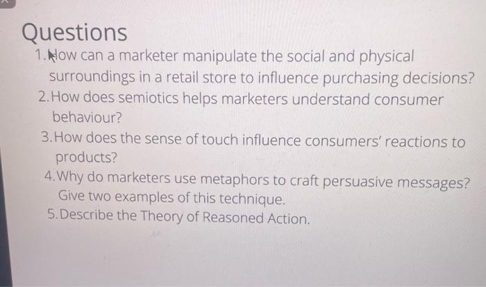 Questions 1. Now can a marketer manipulate the