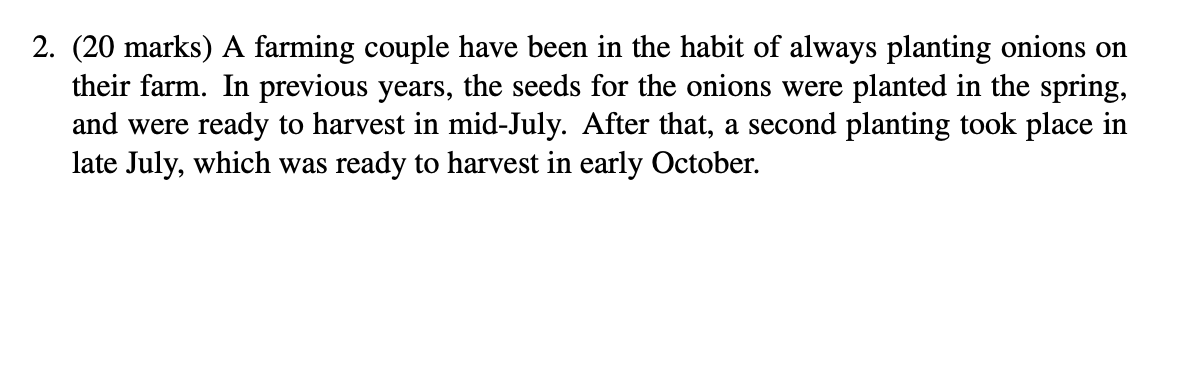 2. (20 marks) A farming couple have been in the