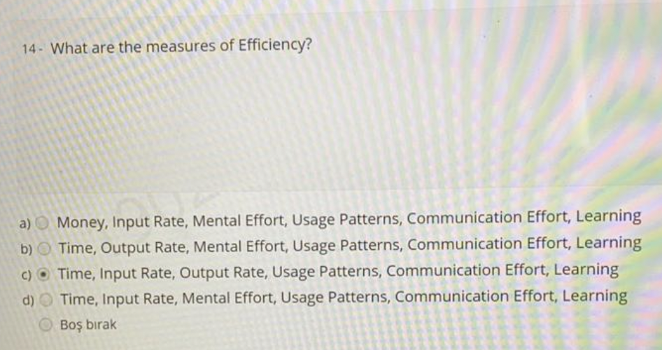 14. What are the measures of Efficiency? a)