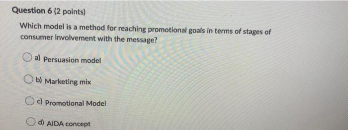 Question 6 (2 points) Which model is a method for
