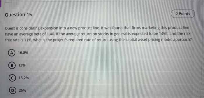 Question 15 2 Points Quest is considering