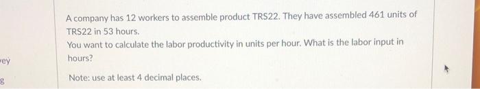 A company has 12 workers to assemble product