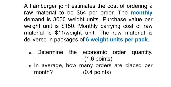 A hamburger joint estimates the cost of ordering