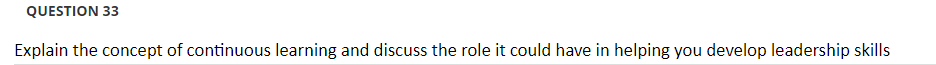 QUESTION 33 Explain the concept of continuous
