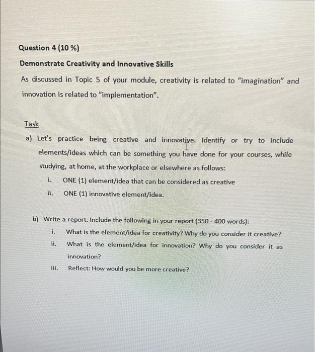 Question 4 (10%) Demonstrate Creativity and