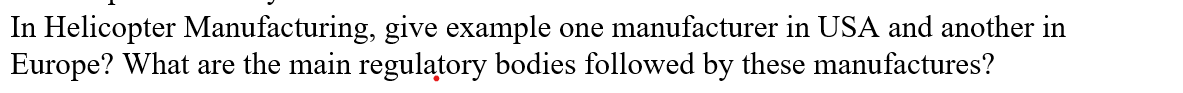 In Helicopter Manufacturing, give example one