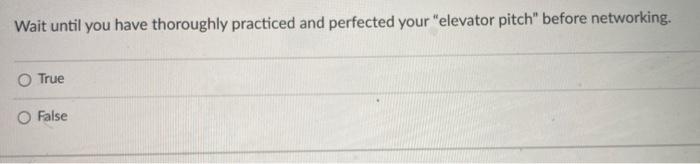 Wait until you have thoroughly practiced and