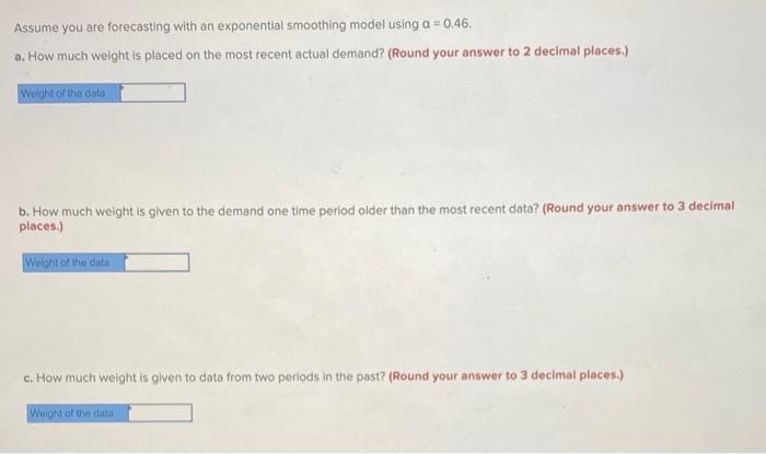 Assume you are forecasting with an exponential