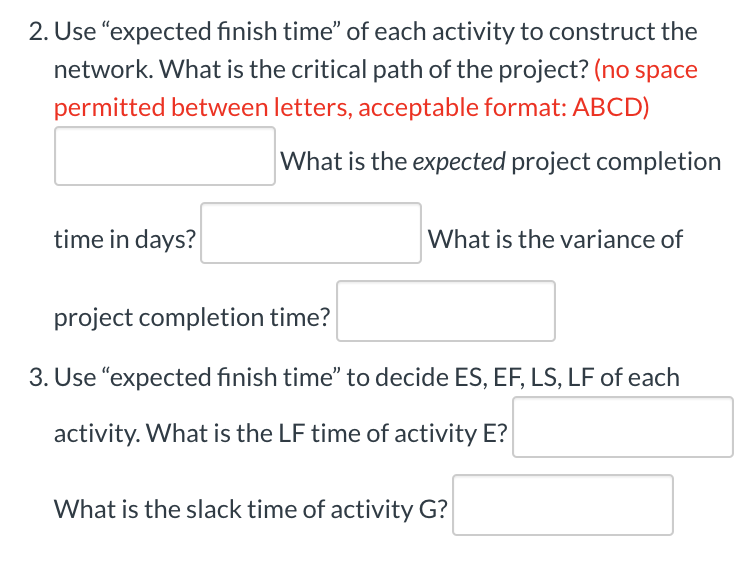 A future construction project has the following