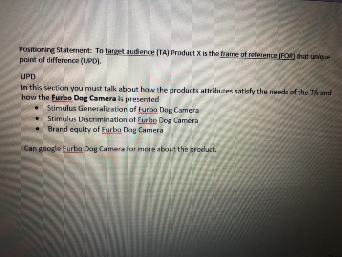 Positioning Statement: To target audience (TA)