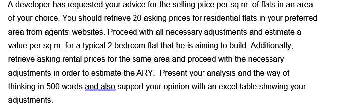 A developer has requested your advice for the