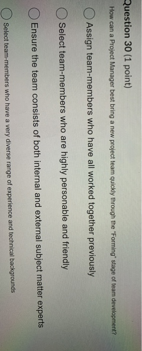 Question 30 (1 point) How can a Project Manager