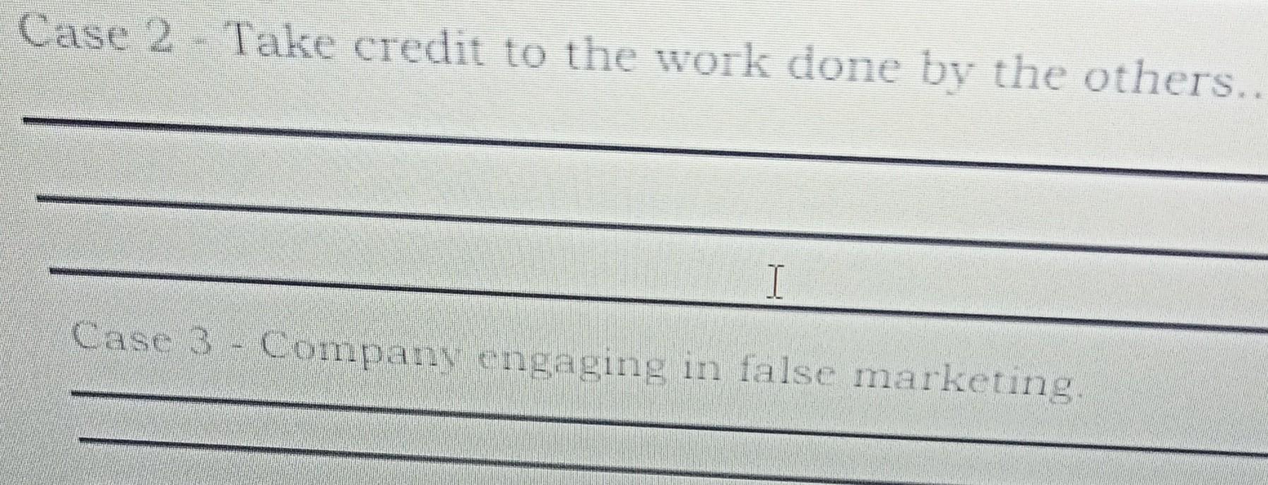 Case 2 - Take credit to the work done by the