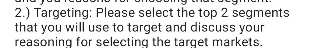 2.) Targeting: Please select the top 2 segments