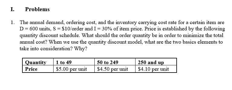 I. Problems 1. The annual demand, ordering cost,