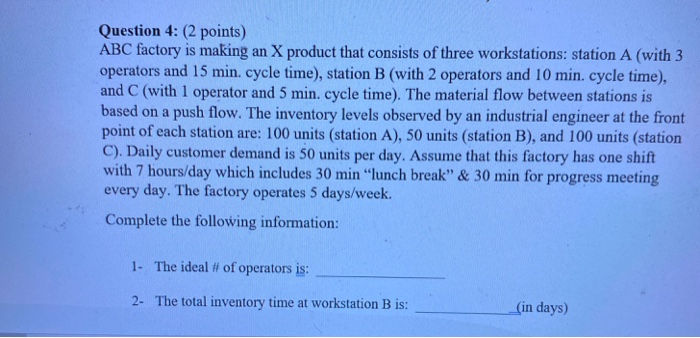 Question 4: (2 points) ABC factory is making an X