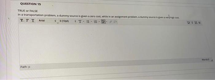 QUESTION 15 TRUE OR FALSE In a transportation